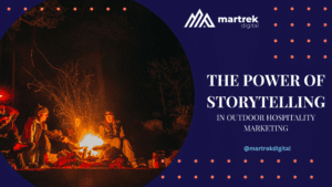 Storytelling in outdoor hospitality marketing